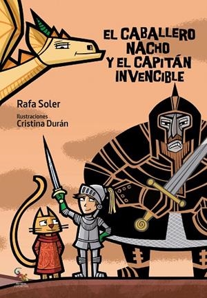 CABALLERO NACHO Y EL CAPITAN INVENCIBLE, EL | 9788417731298 | SOLER, RAFA