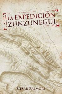 EXPEDICION ZUNZUNEGUI, LA | 9788415606222 | BALMORI, CESAR