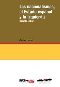 NACIONALISMOS EL ESTADO ESPAÑOL Y LA IZQUIERDA | 9788416227006 | PASTOR, JAIME