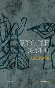 TODO QUE GANAR | 9788416227037 | ESCASO, JUAKO