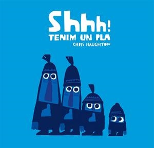 SHHH TENIM UN PLA | 9788417123857 | HAUGHTON, CHRIS