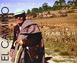 CAMINO, EL. RUTAS CORTAS POR LA PENINSULA IBERICA | 9788461230891 | FULTON, HAMISH