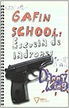 GAFIN SCHOOL ESCUELA DE LADRONES | 9788492461103 | KING, DANNY