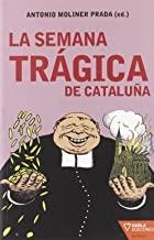 SEMANA TRAGICA DE CATALUÑA, LA | 9788492461349