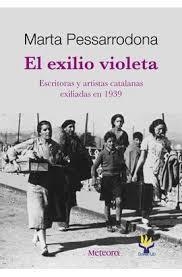 EXILIO VIOLETA, EL | 9788492742868 | PESSARRODONA, MARTA