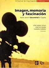IMAGEN, MEMORIA Y FASCINACION. NOTAS DOCUMETAL ESPAÑA | 9788493137687 | CATALA, JOSEP MARIA