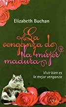 VENGANZA DE LA MUJER MADURA, LA | 9788493592660 | BUCHAN, ELIZABETH