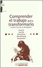 COMPRENDER EL TRABAJO PARA TRANSFORMARLO | 9788493665531