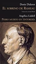 SOBRINO DE RAMEAU, EL PERRO MUERTO EN TINTORERIA | 9788493669508 | DIDEROT, DENIS LIDDELL, ANGELICA