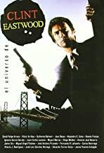 UNIVERSO DE CLINT EASTWOOD, EL | 9788493714840 | ARRIBAS, VÍCTOR/BALMORI, GUILLERMO/VICENTE ECHAGÜE, JAIME/MARÍAS, MIGUEL/MOLDES, DIEGO/PRUNEDA, JOSÉ