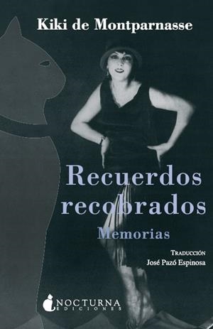 RECUERDOS RECOBRADOS. MEMORIAS | 9788493739614 | MONTPARNASSE, KIKI