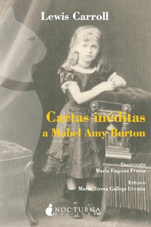 CARTAS INEDITAS A MABEL AMY BURTON | 9788493739645 | CARROL, LEWIS