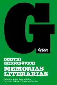 MEMORIAS LITERARIAS | 9788493746643 | GRIGOROVICH, DMITRI