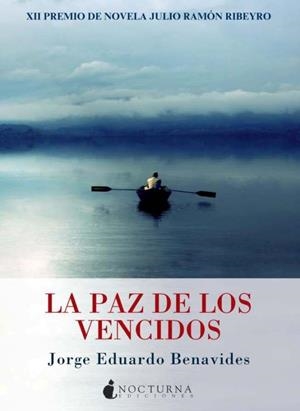 PAZ DE LOS VENCIDOS, LA | 9788493975081 | BENAVIDES, JORGE EDUARDO