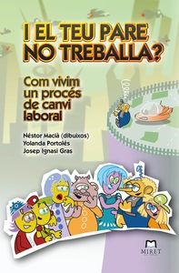 I EL TEU PARE NO TREBALLA | 9788494089152 | PORTOLÉS RONDA, YOLANDA/GRAS GUANTER, JOSEP IGNASI
