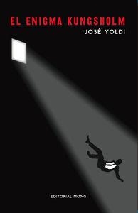 ENIGMA KUNGSHOLM, EL | 9788494180033 | YOLDI, JOSE