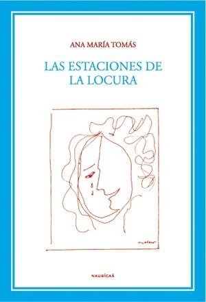 ESTACIONES DE LA LOCURA, LAS | 9788495450234 | TOMAS OLIVARES, A.