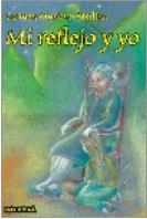 MI REFLEJO Y YO | 9788495450296 | MONTERO MEDINA, C.