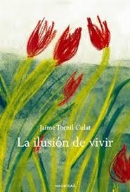 ILUSION DE VIVIR, LA | 9788495450517 | TORNIL CULAT, JAIME