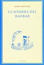 SOMBRA DEL BAOBAB, LA | 9788495450685 | SANCHEZ, GINES