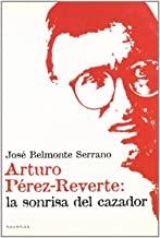 SONRISA DEL CAZADOR, LA ARTURO PEREZ REVERTE | 9788495450845 | BELMONTE SERRANO, JOSE