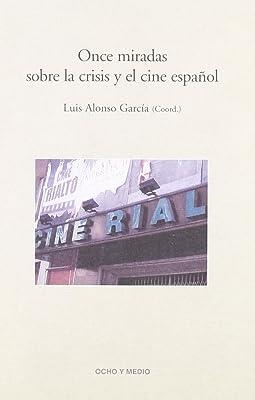 ONCE MIRADAS SOBRE CRISIS CINE ESPAÑOL | 9788495839435 | ALONSO GARCIA, LUIS