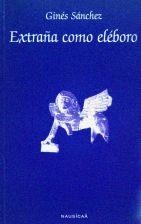 EXTRAÑA COMO EL ELEBORO | 9788496114425 | SANCHEZ, GINES