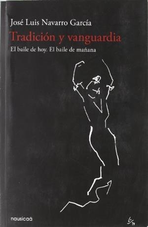 TRADICION Y VANGUARDIA | 9788496114999 | NAVARRO GARCIA, JOSE LUIS