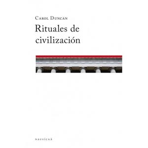 RITUALES DE CIVILIZACION | 9788496633353 | DUNCAN, CAROL