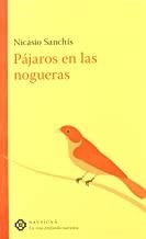 PAJAROS EN LAS NOGUERAS | 9788496633391 | SANCHIS, NICASIO