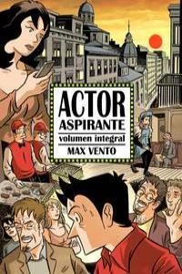 ACTOR ASPIRANTE VOLUMEN INTEGRAL | 9788494112843 | VENTO, MAX