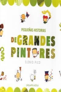 PEQUEÑAS HISTORIAS DE GRANDES PINTORES | 9789871374267 | PICO, ELENA