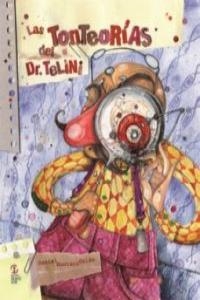 TONTEORIAS DEL DR, TELINI | 9788493650179 | MONTERO GALAN, DANIEL
