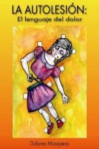 AUTOLESION, LA | 9788493464561 | MOSQUERA, DOLORES