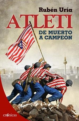 ATLETI DE MUERTO A CAMPEON | 9788415433392 | URIA, RUBEN