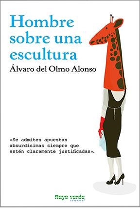 HOMBRE SOBRE UNA ESCULTURA | 9788415539759 | DEL OLMO, ALVARO