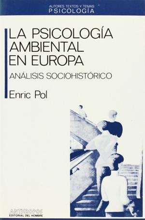 PSICOLOGIA AMBIENTAL EN EUROPA | 9788476581148 | POL, ENRIC