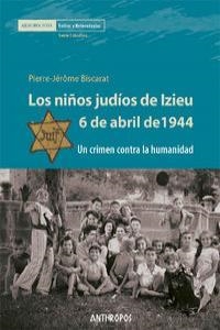 NIÑOS JUDIOS DE IZIEU, LOS | 9788476589489 | BISCARAT