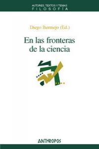 EN LAS FRONTERAS DE LA CIENCIA | 9788476588819 | BERMEJO, DIEGO