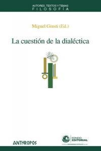 CUESTION DE LA DIALECTICA, LA | 9788415260066 | GIUSTI, MIGUEL