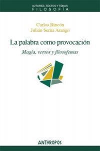 PALABRA COMO PROVOCACION, LA | 9788476588550 | RINCON / SERNA