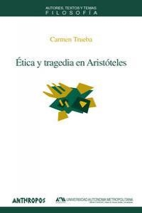 ETICA Y TRAGEDIA EN ARISTOTELES | 9788476586853 | TRUEBA ATIENZA, CARMEN