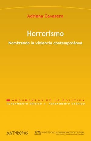 HORRORISMO NOMBRANDO LA VIOLENCIA CONTEMPORANEA | 9788476589137 | ADRIANA CAVARERO