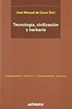 TECNOLOGIA CIVILIZACION Y BARBARIE | 9788476586426 | COZAR, JOSE MANUEL DE