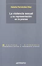 VIOLENCIA SEXUAL Y SU REPRESENTACION | 9788476586709 | FERNANDEZ DIAZ, NATALIA