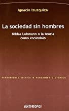 SOCIEDAD SIN HOMBRES | 9788476582404 | IZUZQUIZA, IGNACIO