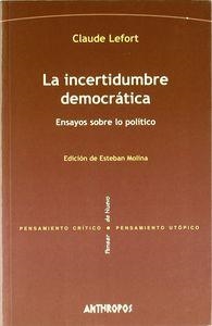 INCERTIDUMBRE DEMOCRATICA, LA | 9788476587102 | LEFORT, CLAUDE