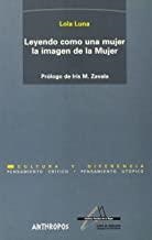 LEYENDO COMO UNA MUJER LA IMAGEN | 9788476584729 | LUNA, LOLA