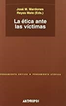 ETICA ANTE LAS VICTIMAS | 9788476586518 | MARDONES, JOSE M, ª