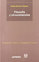 FILOSOFIA Y CIRCUNSTANCIAS | 9788476585054 | SANCHEZ VAZQUEZ, ADOLFO